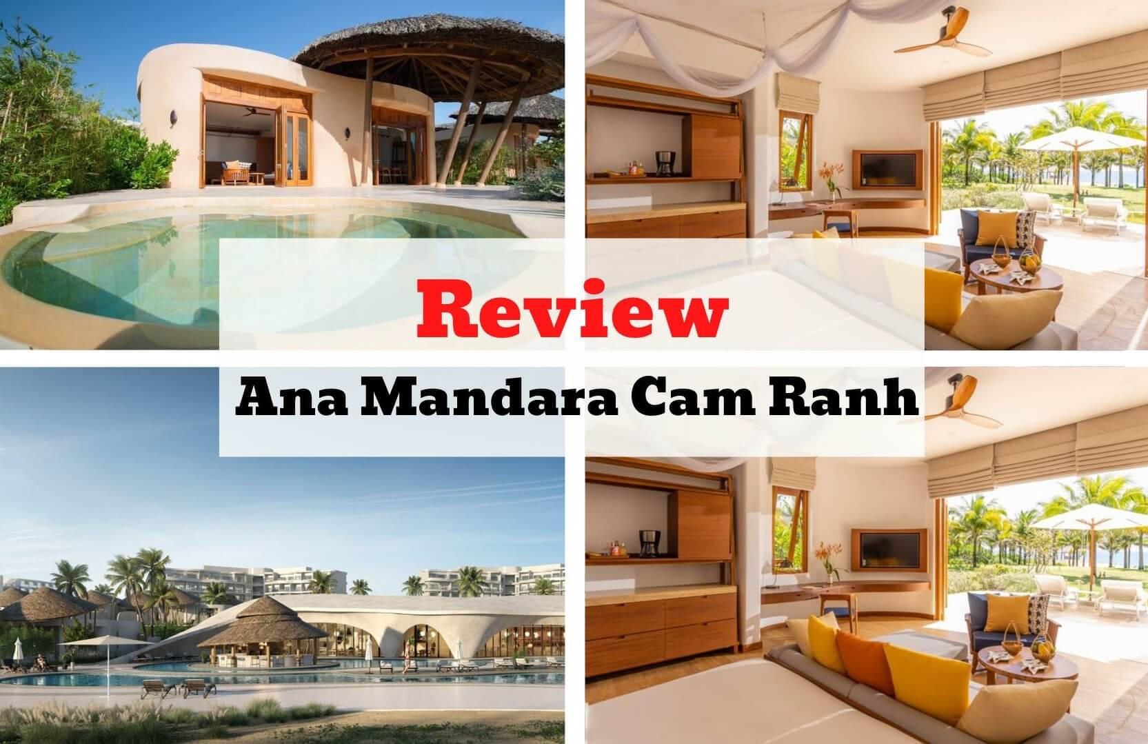 Review Ana Mandara Cam Ranh - Đến resort “nón lá” đón bình minh